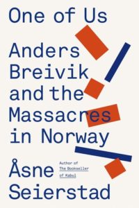 One of Us: The Story of Anders Breivik and the Massacre in Norway