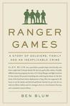 Ranger Games: A Story of Soldiers, Family and an Inexplicable Crime