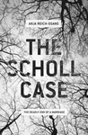 The Scholl Case: The Deadly End of a Marriage