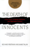 The Death of Innocents: A True Story of Murder, Medicine, and High-Stake Science