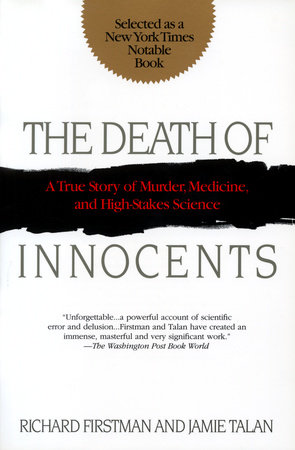 The Death of Innocents: A True Story of Murder, Medicine, and High-Stake Science