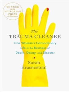 The Trauma Cleaner: One Woman’s Extraordinary Life in the Business of Death, Decay, and Disaster